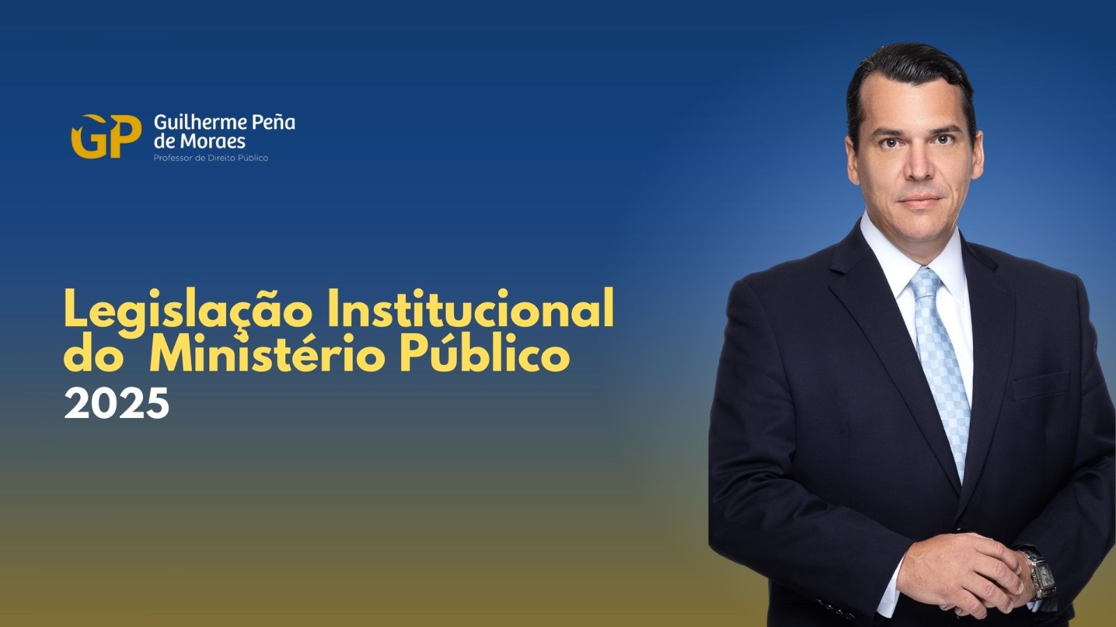 Legislação Institucional do Ministério Público | 2025