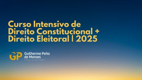 Curso Intensivo de Direito Constitucional + Direito Eleitoral | 2025